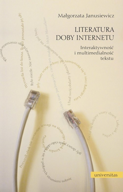 Literatura doby Internetu Interaktywność i multimedialność literatury