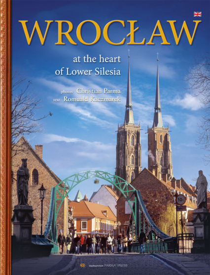 Wrocław W sercu Dolnego Śląska wersja angielska
