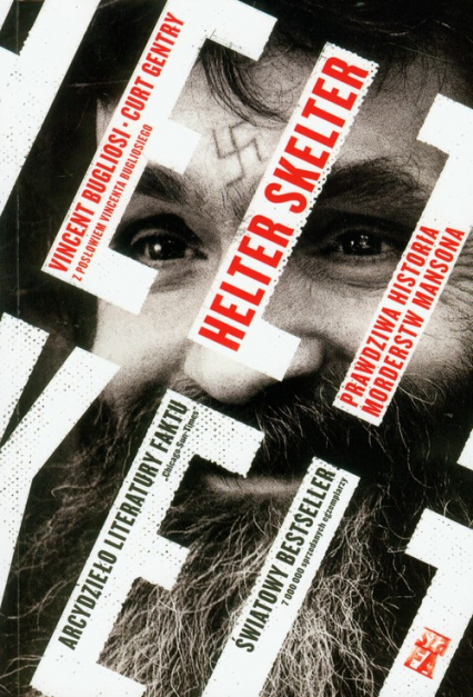 Helter Skelter Prawdziwa historia morderstw Mansona