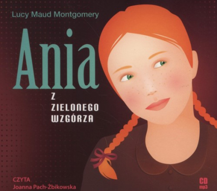 Ania z Zielonego Wzgórza (audiobook na płycie CD)