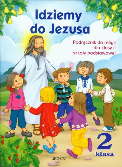 Idziemy do Jezusa 2 Religia Podręcznik z płytą CD Szkoła podstawowa