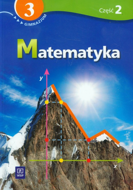 Matematyka 3 Podręcznik z ćwiczeniami część 2 Gimnazjum
