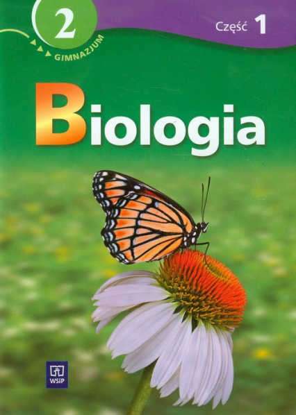 Biologia 2 Podręcznik z ćwiczeniami część 1 Gimnazjum