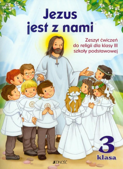 Jezus jest z nami 3 Zeszyt ćwiczeń z płytą CD Szkoła podstawowa