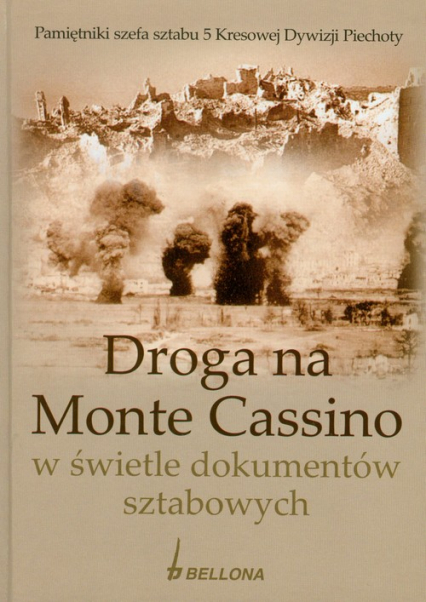 Droga na Monte Cassino w świetle dokumentów sztabowych