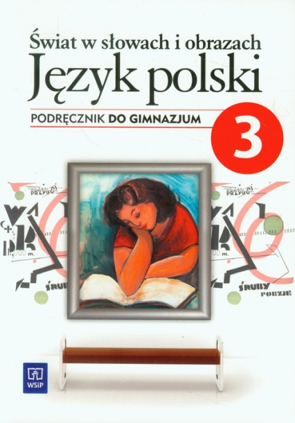 Świat w słowach i obrazach 3 Język polski Podręcznik gimnazjum