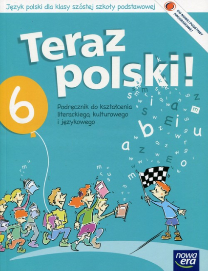 Teraz polski 6 Podręcznik do kształcenia literackiego, kulturowego i językowego z płytą CD + O świętach/Sprawdź się Szkoła podstawowa