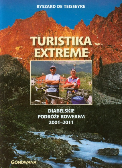 Turistika extreme Diabelskie podróże rowerem 2001-2011