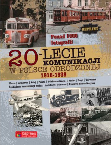 20-lecie komunikacji w Odrodzonej Polsce (1918-1939) Reprint