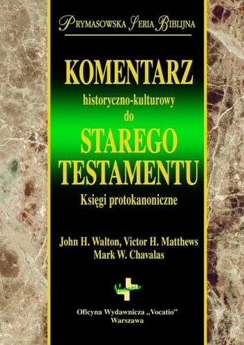 Komentarz historyczno kulturowy do Starego Testmentu Księgi Protokanoniczne