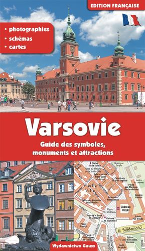 Warszawa. Przewodnik po symbolach zabytkach i atrakcjach wer. francuska