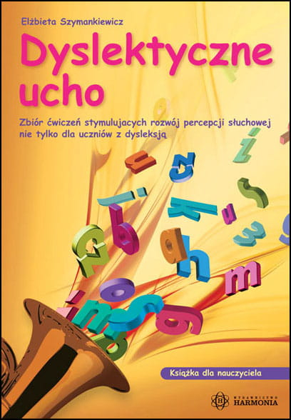 Dyslektyczne ucho książka dla nauczyciela