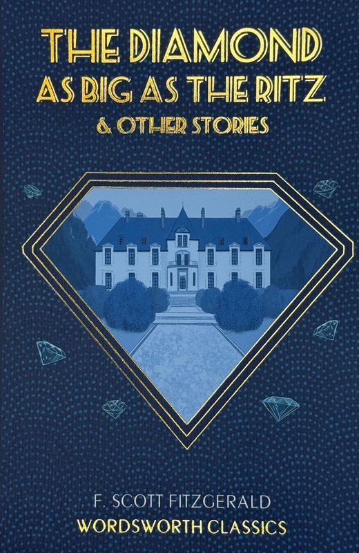 The Diamond as Big as the Ritz &amp; Other Stories. Wordsworth Classics wer. angielska