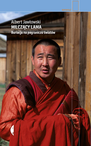 Milczący Lama. Buriacja na pograniczu światów