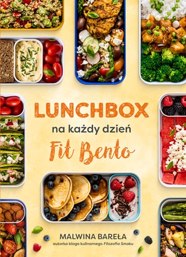 Lunchbox na każdy dzień. FIT BENTO [wyd. 2023]
