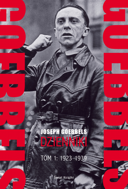Goebbels. Dzienniki. Tom 1: 1923-1939