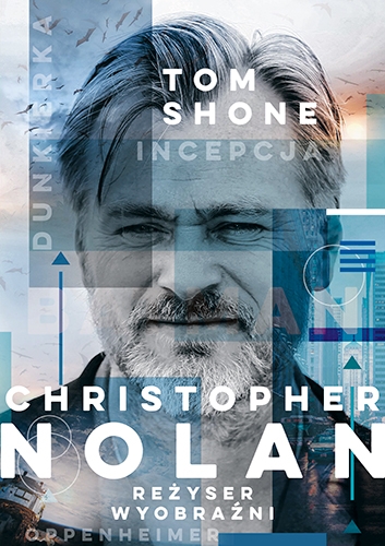 Christopher Nolan. Reżyser wyobraźni