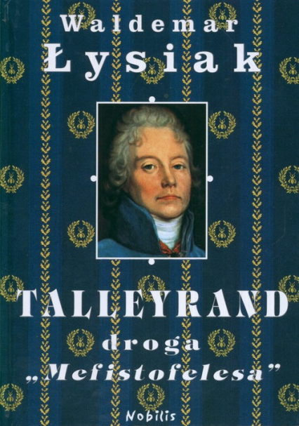 Talleyrand. Droga Mefistofelesa