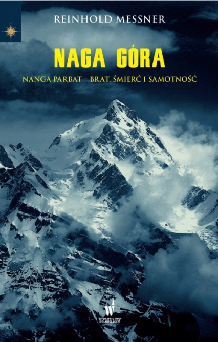 Naga Góra. Nanga Parbat – Brat, śmierć i samotność