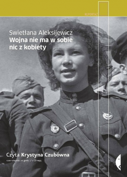 Wojna nie ma w sobie nic z kobiety (audiobook)