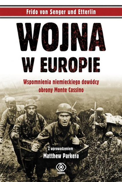 Wojna w Europie. Wspomnienia niemieckiego dowódcy obrony Monte Cassino