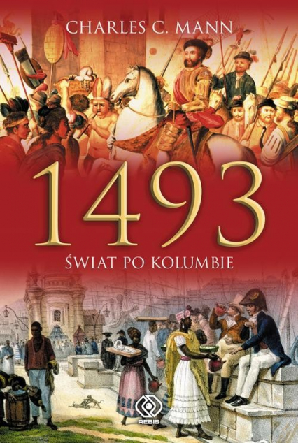 1493. Świat po Kolumbie