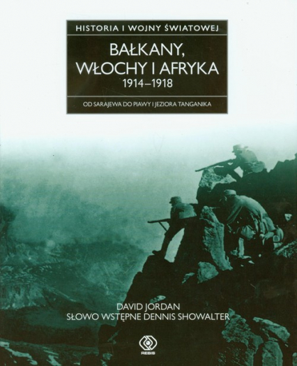 Bałkany. Włochy i Afryka 1914-1918