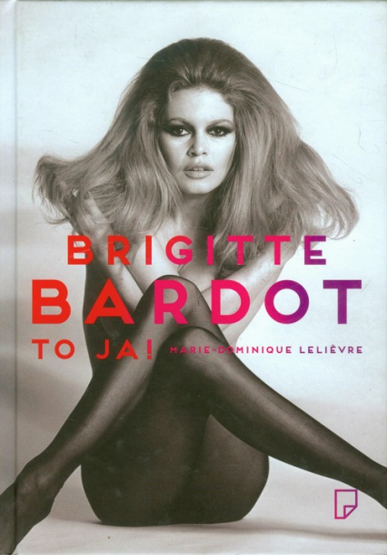 Brigitte Bardot- to ja!