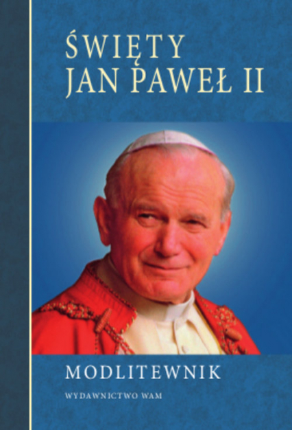 Modlitewnik. Święty Jan Paweł II