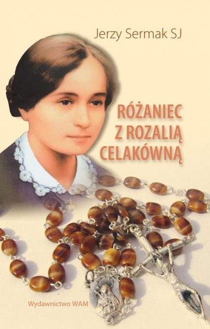 Rózaniec z Rozalia Celakówna