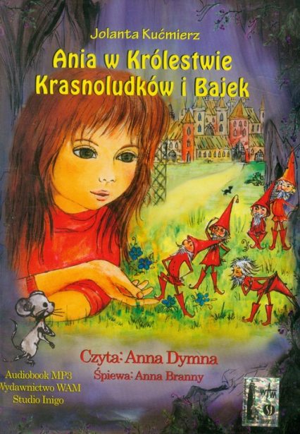 Ania w Królestwie Krasnoludków i Bajek. Audiobook