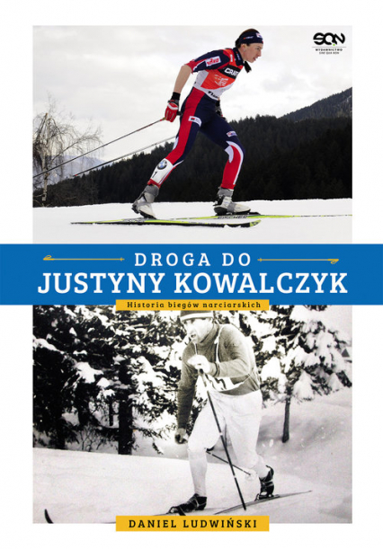 Droga do Justyny Kowalczyk. Historia biegów narciarskich