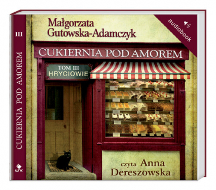 Cukiernia Pod Amorem 3. Hryciowie. Audiobook
