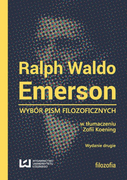 Ralph Waldo Emerson. Wybór pism filozoficznych