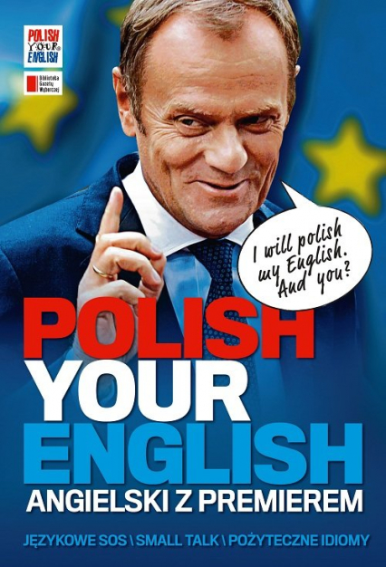 Polish Your English. Angielski z premierem