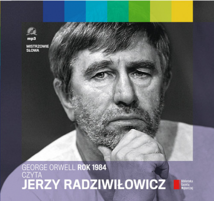 Rok 1984 czyta Jerzy Radziwiłowicz. Audiobook