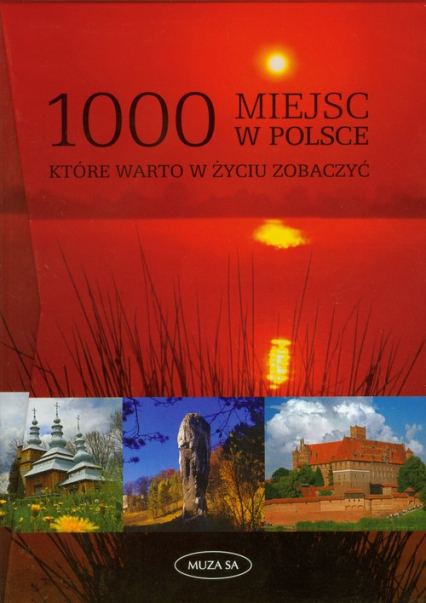 1000 miejsc w Polsce które warto w życiu zobaczyć. Wydanie w etui