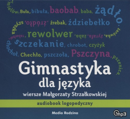 Gimnastyka dla języka. Wiersze Małgorzaty Strzałkowskiej. Audiobook logopedyczny