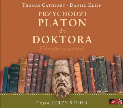 Przychodzi Platon do Doktora. Filozofia w żartach. Audiobook