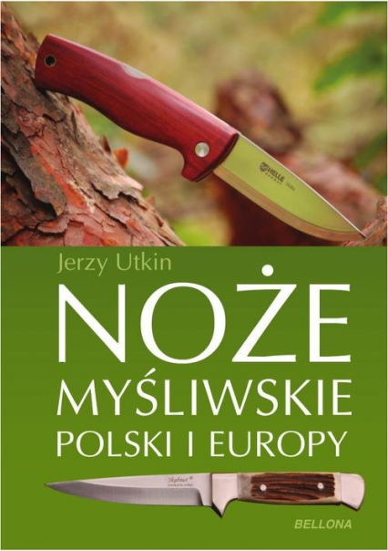 Noże myśliwskie Polski i Europy