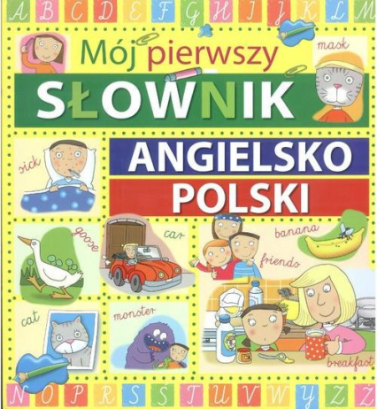 Mój pierwszy słownik angielsko-polski