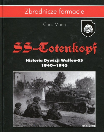 Dywizja SS-Totenkopf. Historia Dywizji Waffen-SS