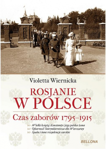 Rosjanie w Polsce. Czas zaborów 1795 - 1915
