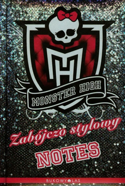 Monster High 1. Zabójczo stylowy notes