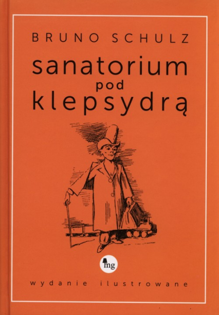 Sanatorium pod klepsydrą (wydanie ilustrowane)