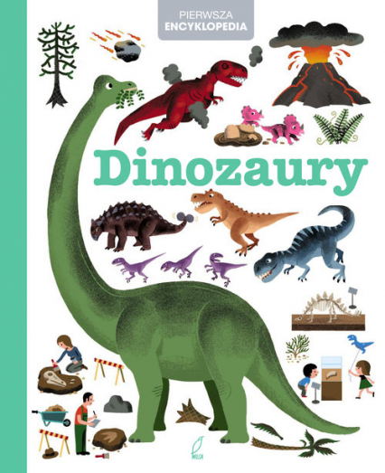 Pierwsza Encyklopedia. Dinozaury