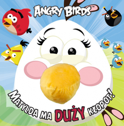 Angry Birds. Matylda ma duży kłopot!
