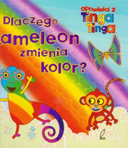 Opowieści z Tinga Tinga. Dlaczego Kameleon zmienia kolor