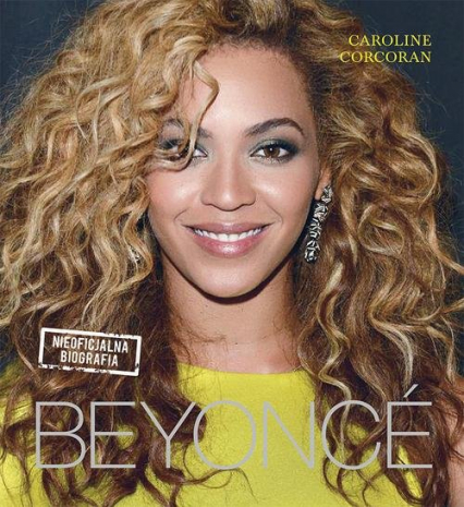 Beyonce. Nieoficjalna biografia