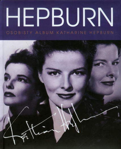 Katharine Hepburn. Osobisty album